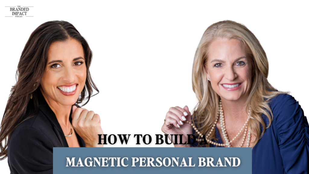 Jo Espejo and Mary Gardner smiling in a podcast promotional image for The Branded Impact Podcast episode on building a magnetic personal brand through storytelling